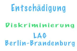 Entschädigung wegen Diskriminierung aufgrund des Geschlechts - Urteil LAG Berlin-Brandenburg