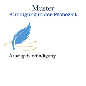 arbeitsrechtliche Muster - Kündigung durch Arbeitgeber in der Probezeit