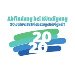 Abfindung bei Kündigung nach 20 Jahren?