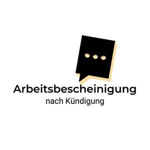 Arbeitsbescheinigung für Arbeitsagentur nach Kündigung