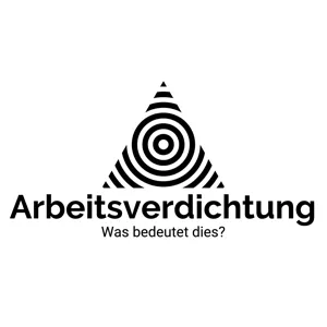 Was ist eine Arbeitsverdichtung?