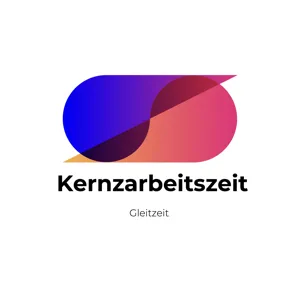 Kernarbeitszeit - Definition und welche Vorteile und Nachteile? 