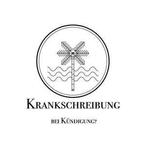 Krankschreibung nach Kündigung des Arbeitgebers - gefährlich?