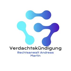 Verdachtskündigung - was ist zu beachten?